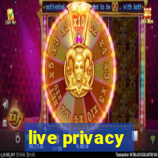 live privacy